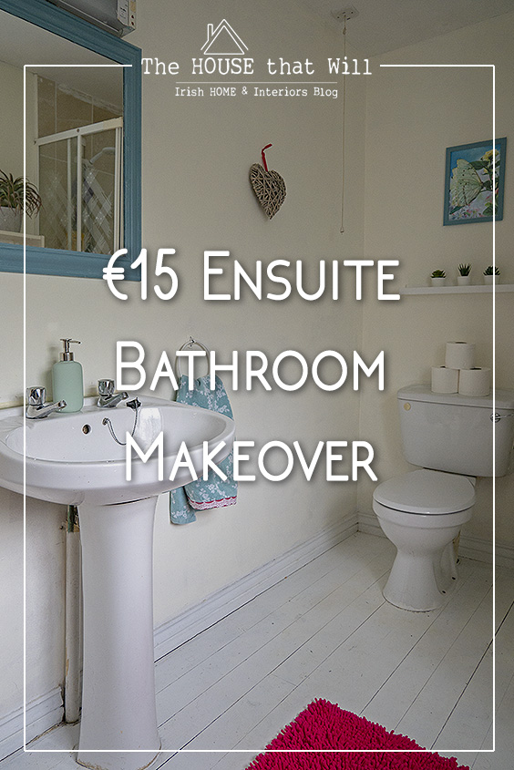 The House that Will | Budget Decor: €15 Ensuite Bathroom Makeover